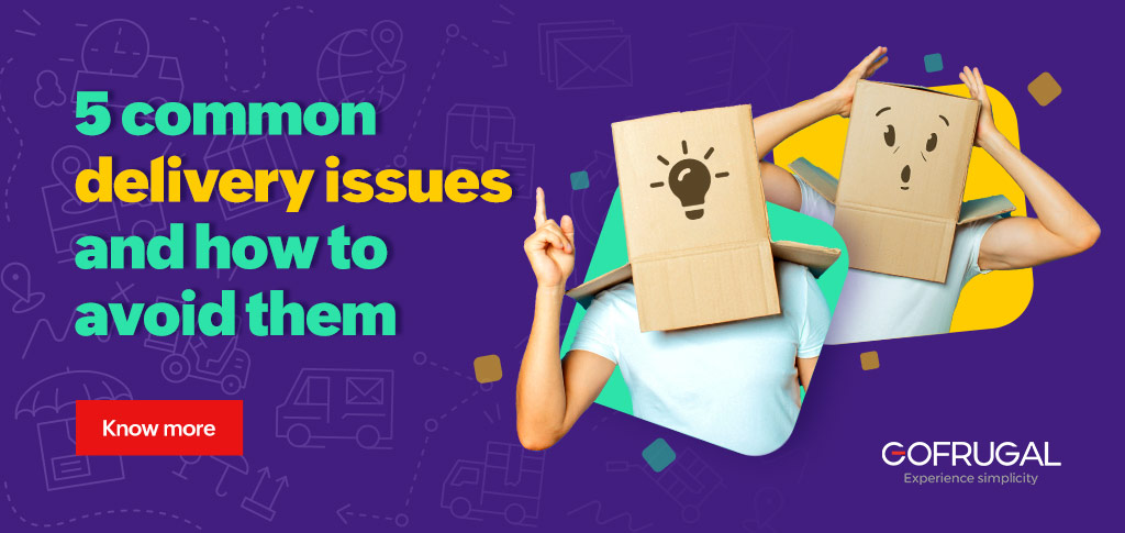 Most common delivery issues and solutions to avoid them