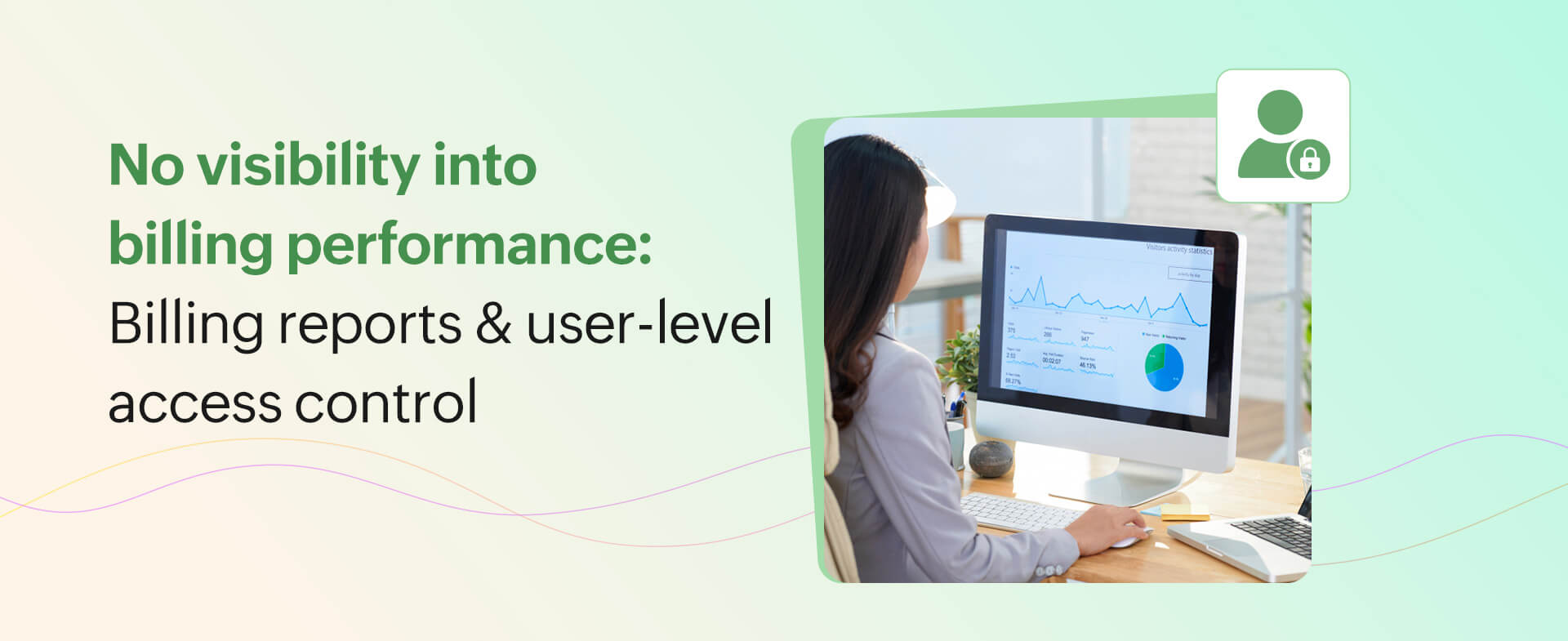 Billing reports & user-level access control