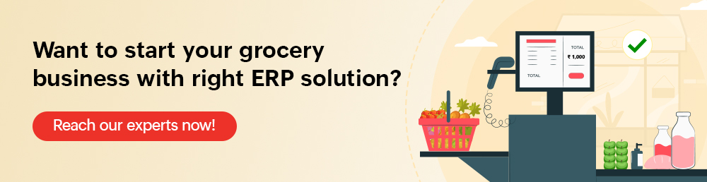 Click here to start your grocery business with the right ERP solution