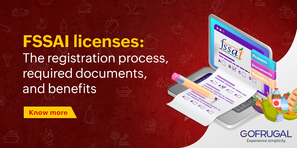 Banner image of the blog that talks about FSSAI licenses, registration process, required documents, and benefits