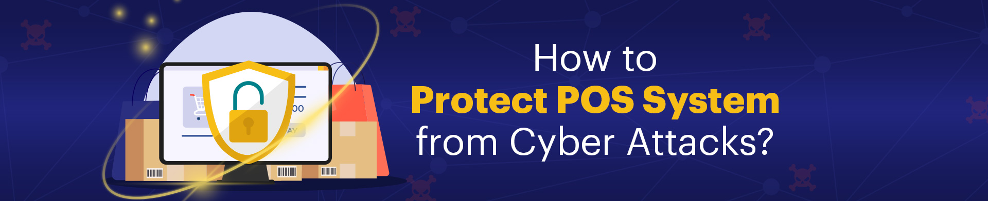 POS Security | How to Protect POS System from Cyber Attacks? 