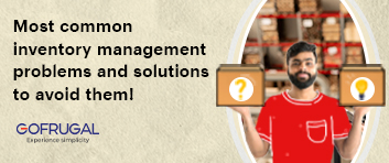 Most common inventory management problems and solutions