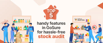 Stock audit is made easy, efficient and accurate with GoSure StockTake