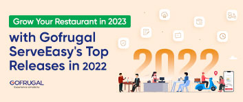 Grow your Restaurant with Gofrugal ServeEasy Restaurant Management System
