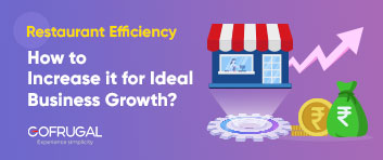 What is Restaurant Efficiency & how to increase it?